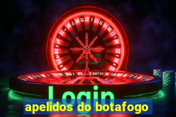 apelidos do botafogo